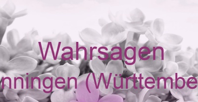 Wahrsagen Lenningen (Württemberg) | Top-Experten für Kartenlegen, Wahrsagen, Hellsehen, Zukunftsdeutung.